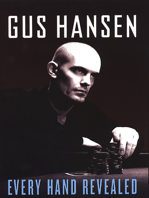 Title details for Every Hand Revealed by Gus Hansen - Available